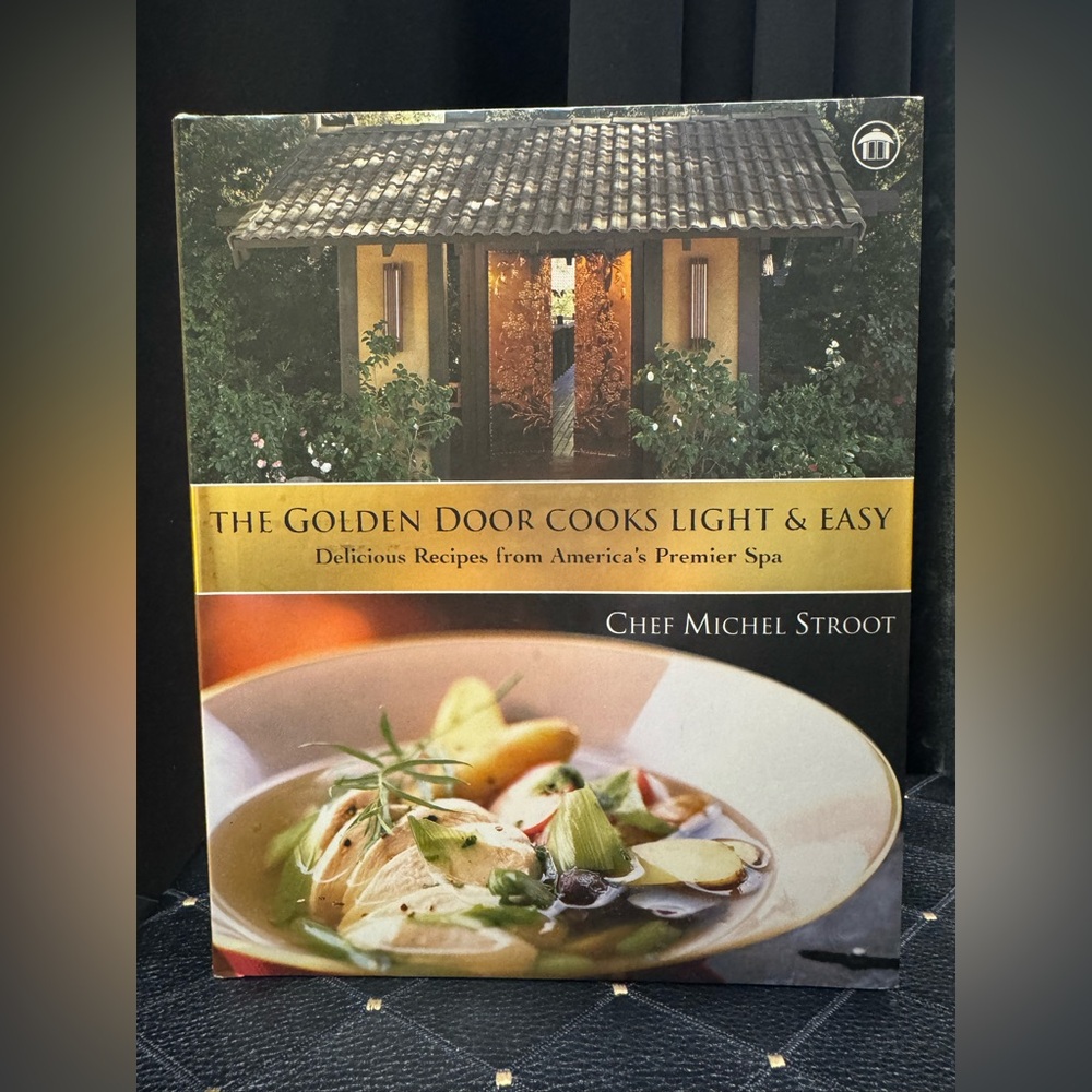 Chef Michel Stroot The Golden Door Cooks Light & Easy